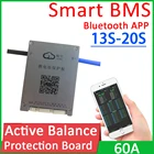 Умная Защитная плата для активного баланса батареи Bluetooth APP BMS 13S 14S 16S 17S 20S 60A Lifepo4 Li-Ion LTO 48V 6 LTO 48V 60V 72V