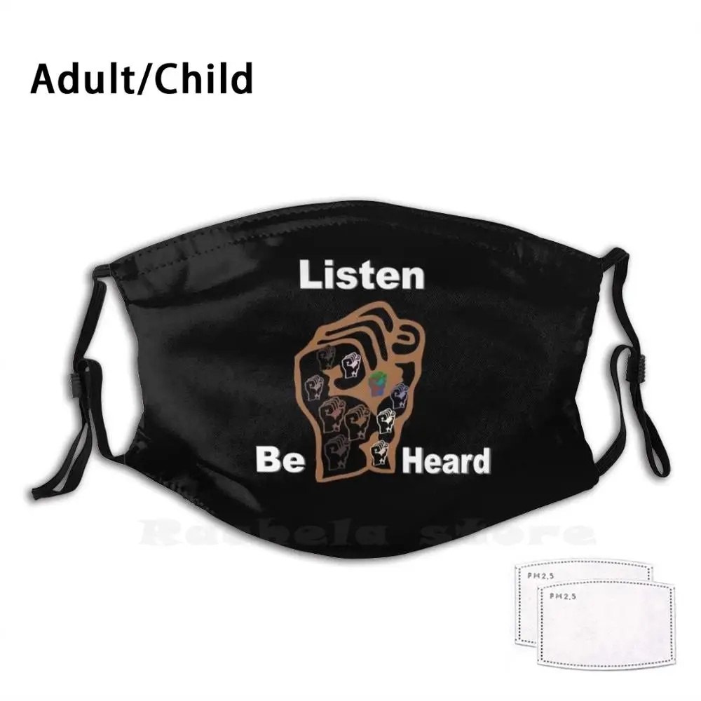 

Social Justice Equality Be Heard Funny Print Reusable Pm2.1074 Filter Face Mask Black Lives Matter Stop Racism Stop Killing