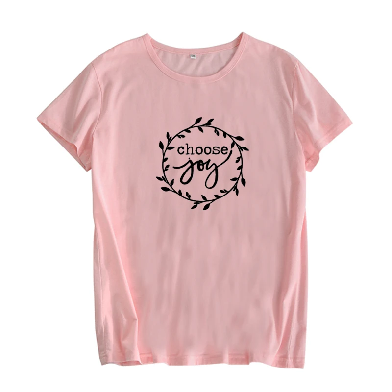 Choose Joy Slogan Print T-shirt Women Fashion Summer Tops 2019 New Cotton Short Sleeve T Shirt Femme Graphic Tee Camisas Mujer | Женская