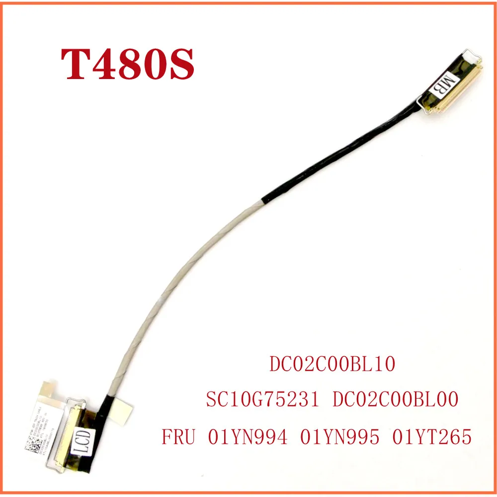 

Видеокабель DC02C00BL10 SC10G75231 DC02C00BL00 для Lenovo Thinkpad T480S LCD EDP FHD 01YN994 01YN995 01YT265