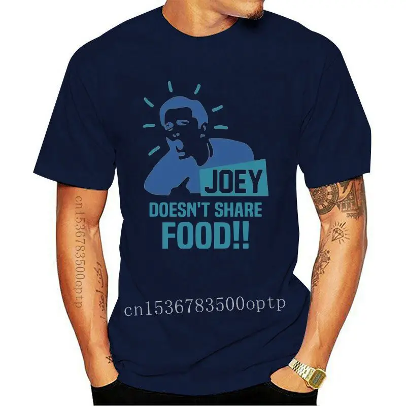 

Joey Doesn't Share Food Funny T Shirt Friends TV Series Design White Cotton Tee