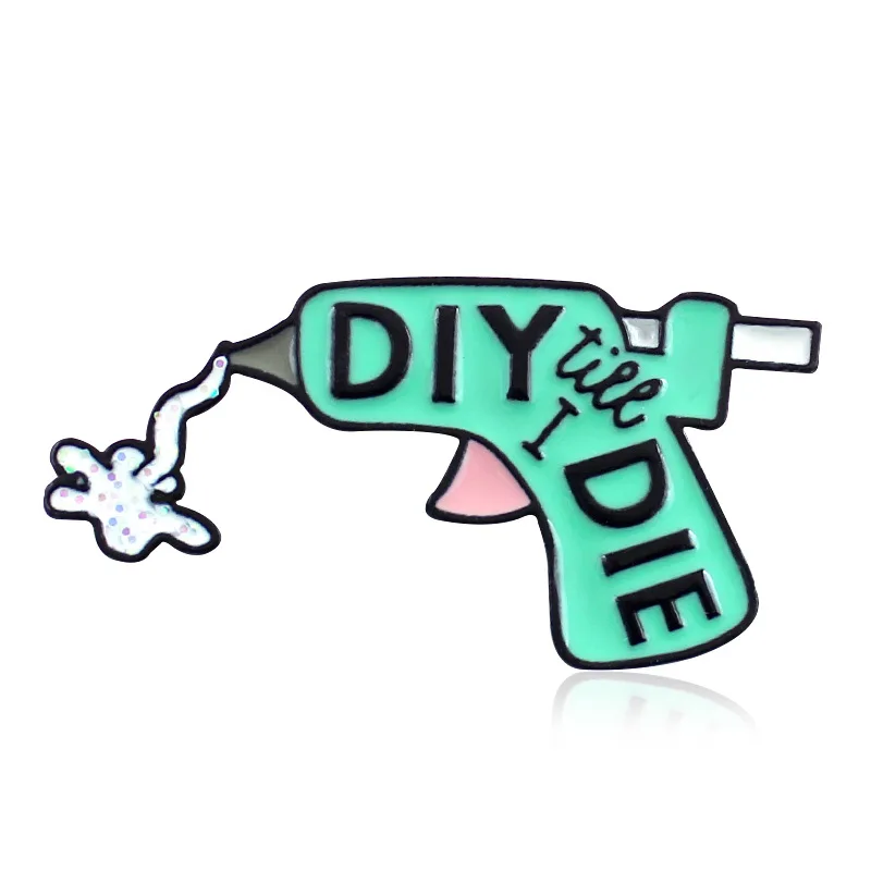

DIY TILL I DIE Resin Pistol Enamel Cartoon Pins Denim Jacket Badge Gift Brooch For Friends