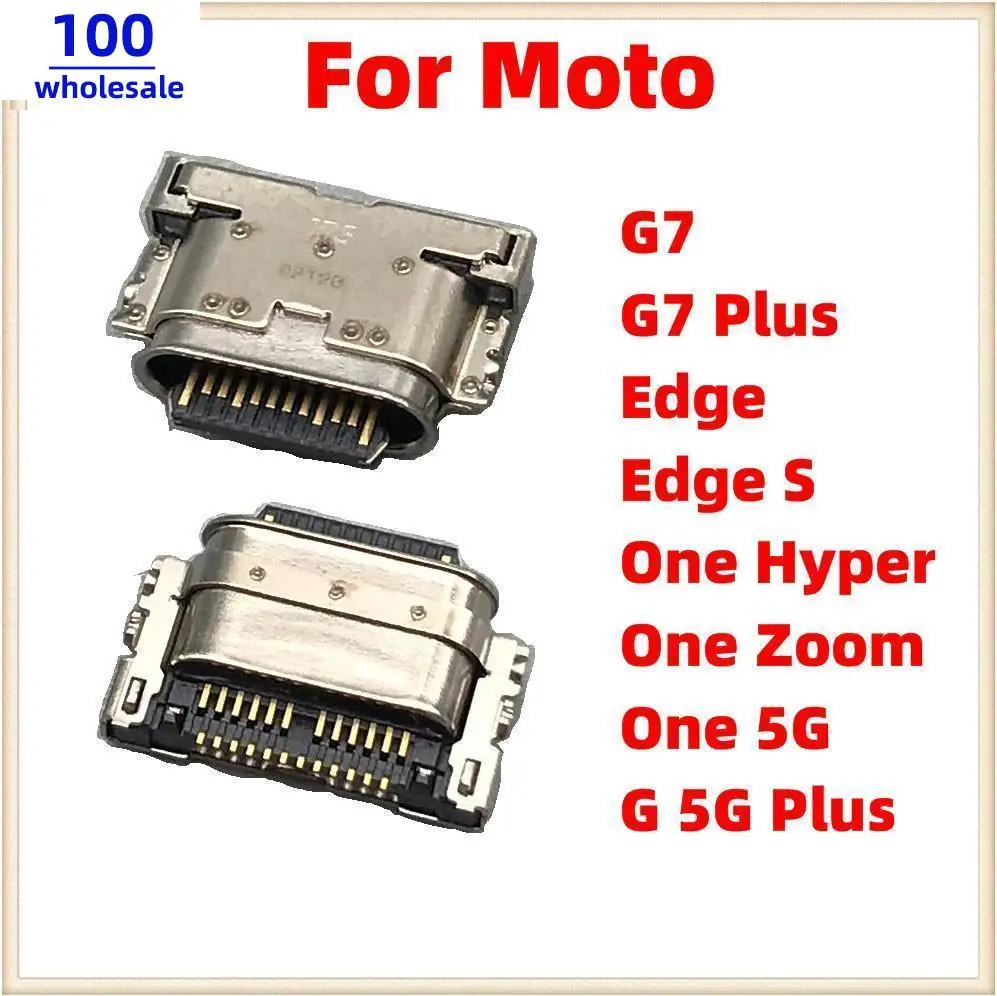 

100 PCS Type-C USB Charging Socket Charger Port Plug Dock Connector For Moto G7 G 5G Plus Edge S One Hyper Zoom