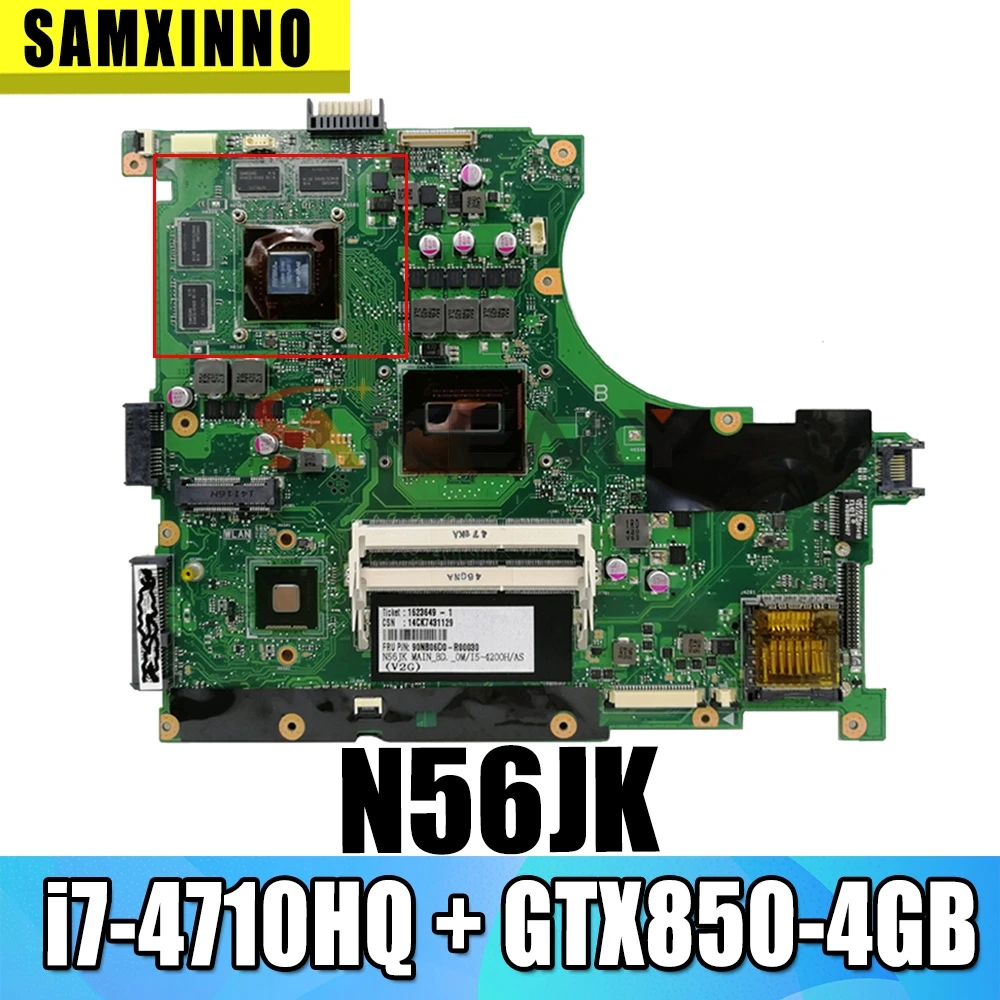 

Akemy N56JK материнская плата для ноутбука ASUS N56JK N56J G56J G56JK Материнская плата ноутбука W/ i7-4710HQ + GTX850-4GB GPU