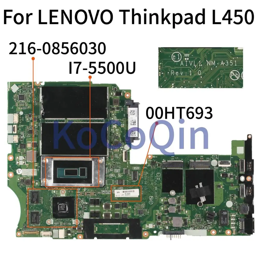 KoCoQin 00HT693 материнская плата для ноутбука LENOVO Thinkpad L450 I7-5500U AIVL1 NM-A351 216-0856030 |