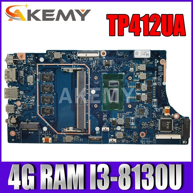 

Материнская плата Akemy TP412UA 4 ГБ/I3-8130U для ASUS VivoBook Flip TP412UA TP412U, материнская плата Laotop