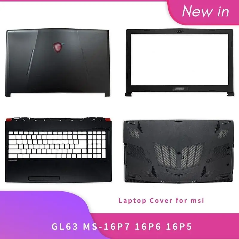

NEW Original For MSI GL63 MS-16P4 MS-16P6 MS-16P7 16P6 16P5 Laptop LCD Back Cover/Front Bezel/Hinges/Palmrest/Bottom Case