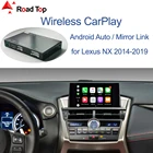 Беспроводной CarPlay для Lexus NX 2014-2019, с Android Авто Зеркало Ссылка AirPlay автомобиль играть функции