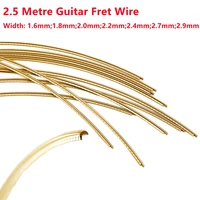 2 5metre guitar fingerboard diy fret wire brass width 2 2mm 2 4mm 2 7mm 2 9mm inverted triple cornered stable brass frets