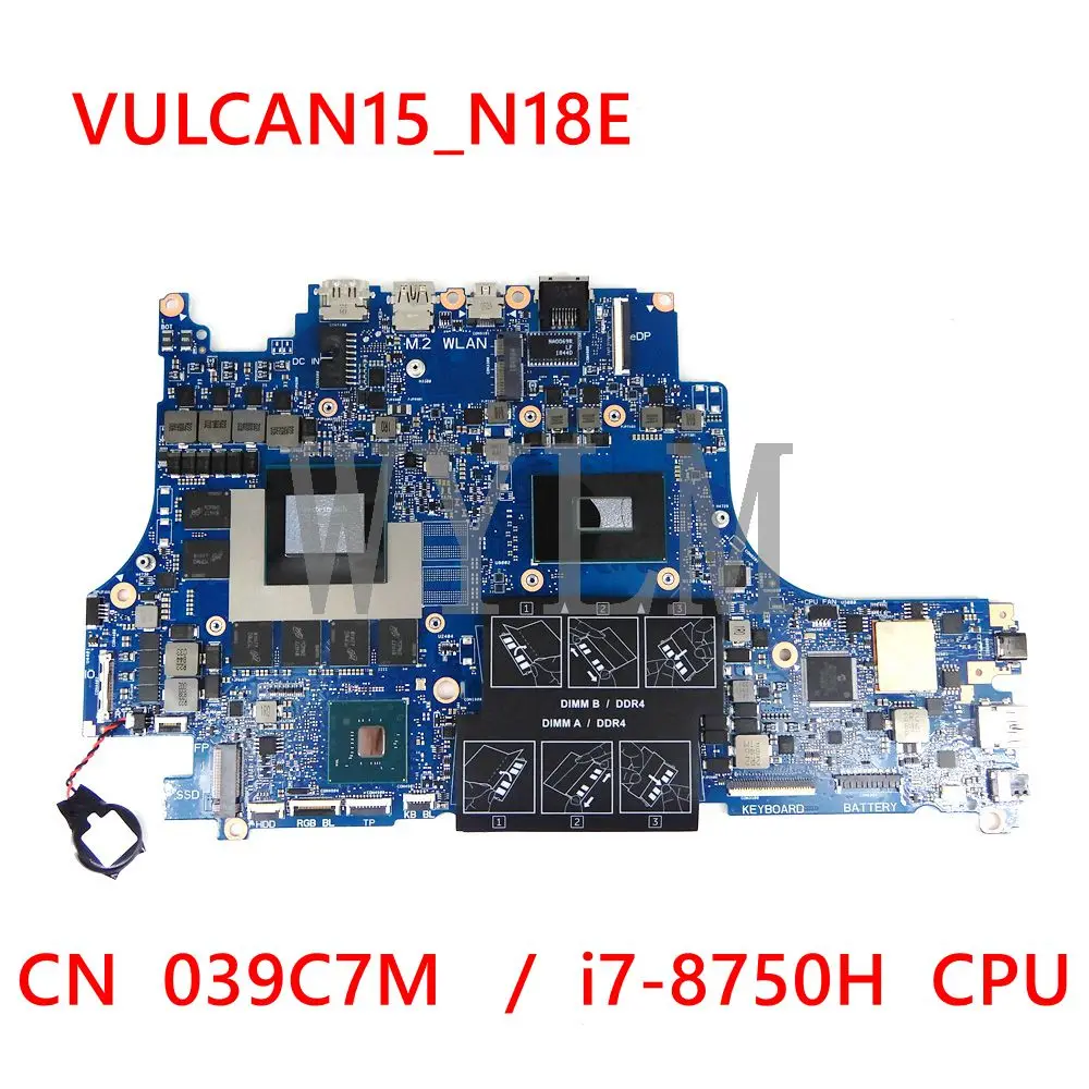 

CN 039C7M VULCAN15_N18E I7-9750CPU RTX2060 N18E-G1-KD-A1 Mainboard For DELL G5 15 5590 Laptop Motherboard Tested Working Well