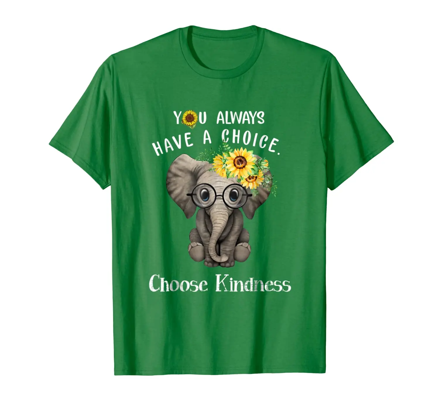 

You Always Have A Choice Choose Kindness Elephant Shirt