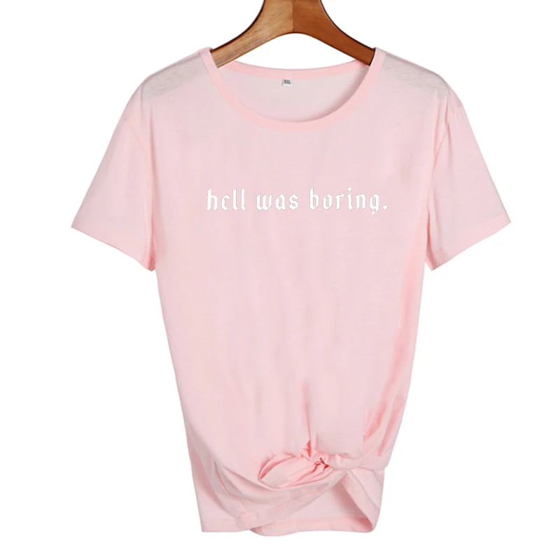 pink-white Летняя женская одежда уличная хип-хоп Футболка Harajuku Hell Was Boring Tumblr забавная Футболка женская черная белая футболка - Цвет: pink-white