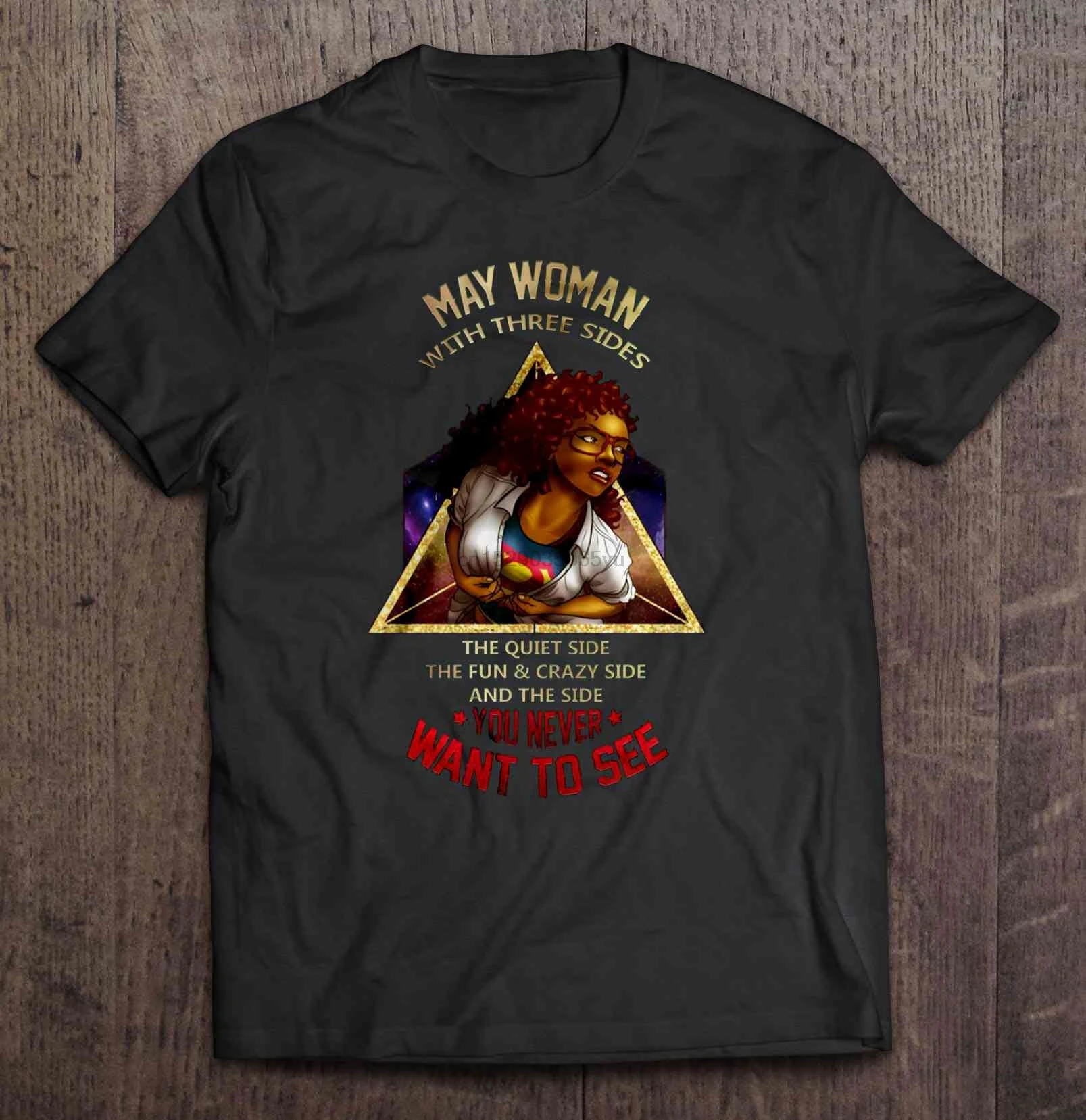 

Men T Shirt May Woman With Three Sides The Quiet Side The Fun & Crazy Side -Super Woman Women t-shirt