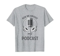 ask me about my podcast radio shirt video audio show host t shirt