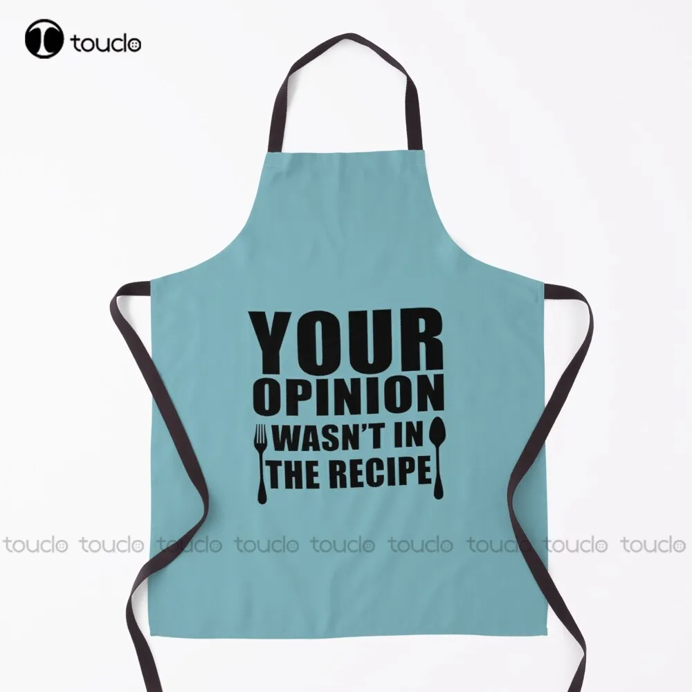 

New Your Opinion Wasn'T In The Recipe Apron Waitress Aprons Unisex