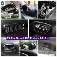 carbon fiber look interior refit kit dashboard air ac gear box panel door bowl cover trim for smart 453 fortwo 2015 2021