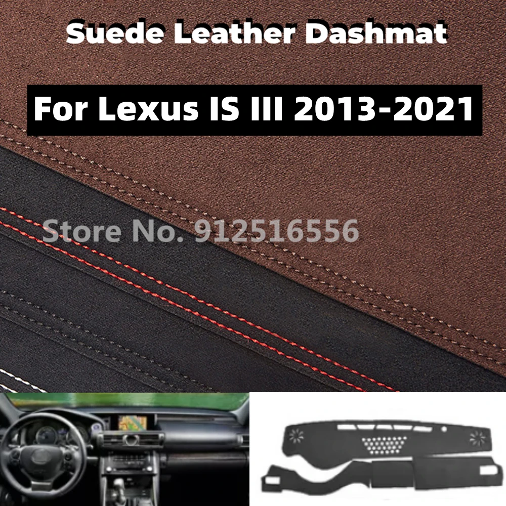 

Car Suede Leather Dashmat Dash Mats Pad Dashboard Cover Sun Shade Carpet For Lexus IS III IS200T IS250 IS300 IS350H 2013-2021