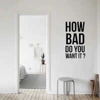 how bad do you want it home decorations wall stickers for kids room living room bedroom home decor wall decal vinyl 3612