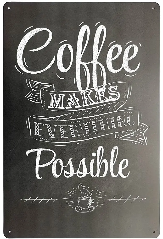 

ERLOOD Coffee Makes Everything Possible Metal Decor Retro Wall Plaque Vintage Tin Sign 12" X 8" Inches