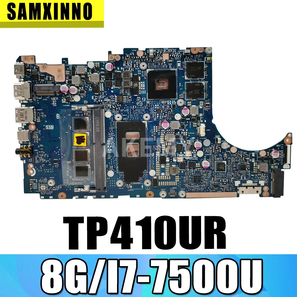 

New TP410UR 8GB RAM/i7-7500U Geforce930MX Motherboard For ASUS VivoBook Flip 14 TP410UR TP410U Laotop Mainboard Motherboard