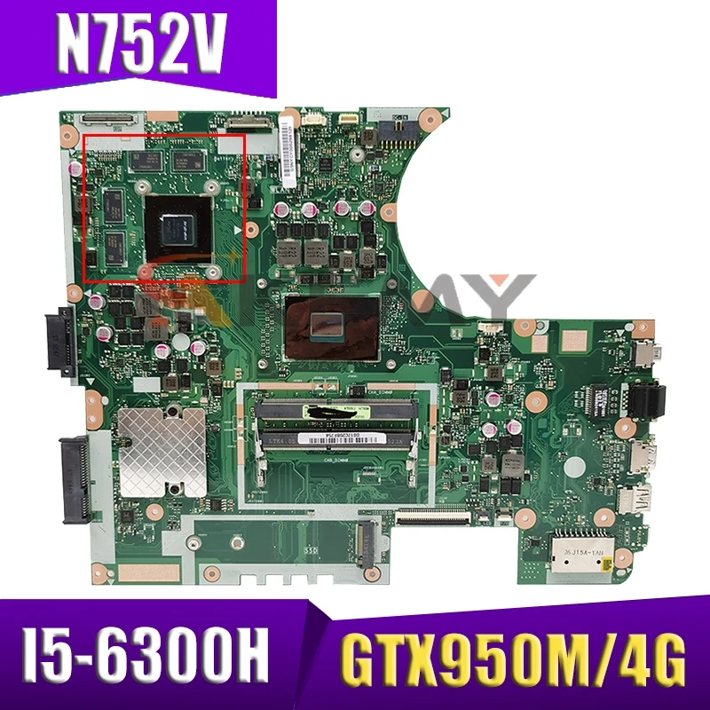 

N752V for ASUS N752VX N752VW laptop motherboard mainboard test OK I5-6300H cpu GTX950M/4G 100% test