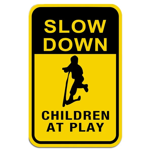 

Slow Down Children at Play Sign, Slow Down Kids Playing Signs