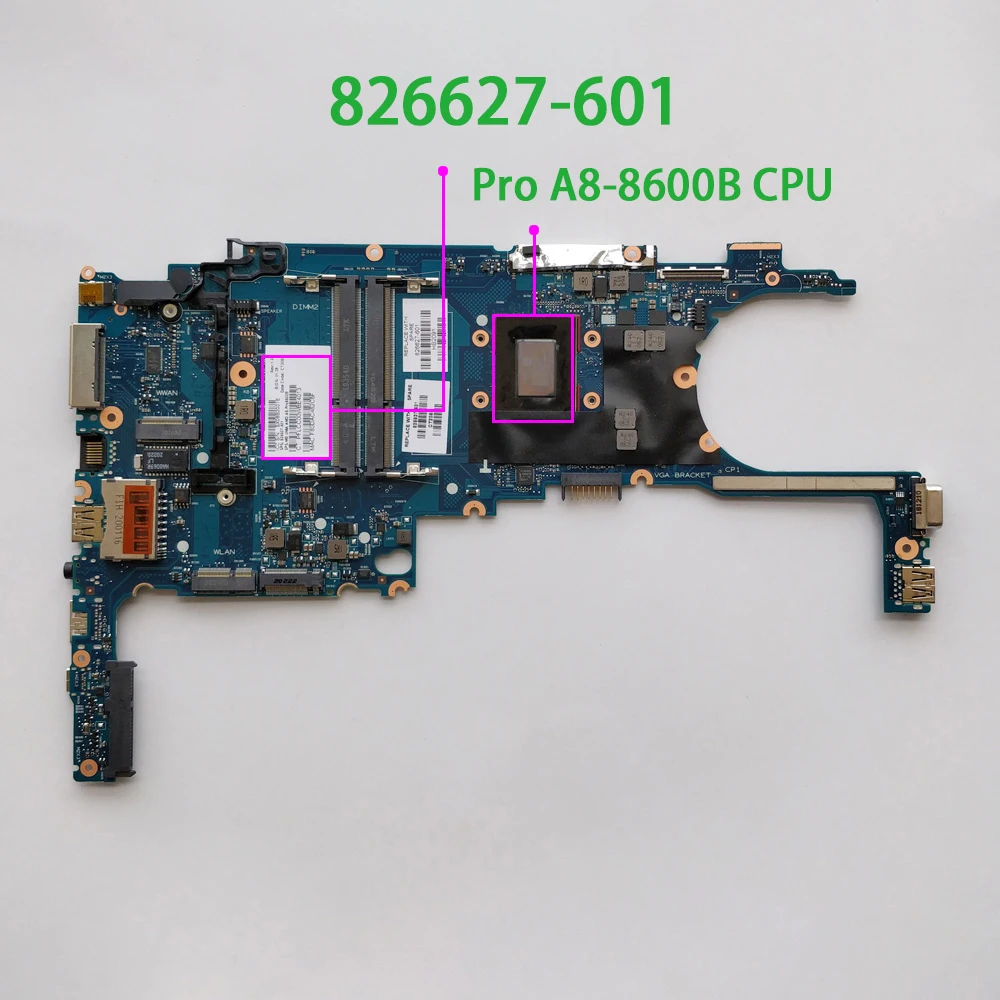 

826627-601 826627-001 UMA w A8-Pro8600B CPU for HP EliteBook 725 G3 NoteBook PC Laptop Motherboard Mainboard