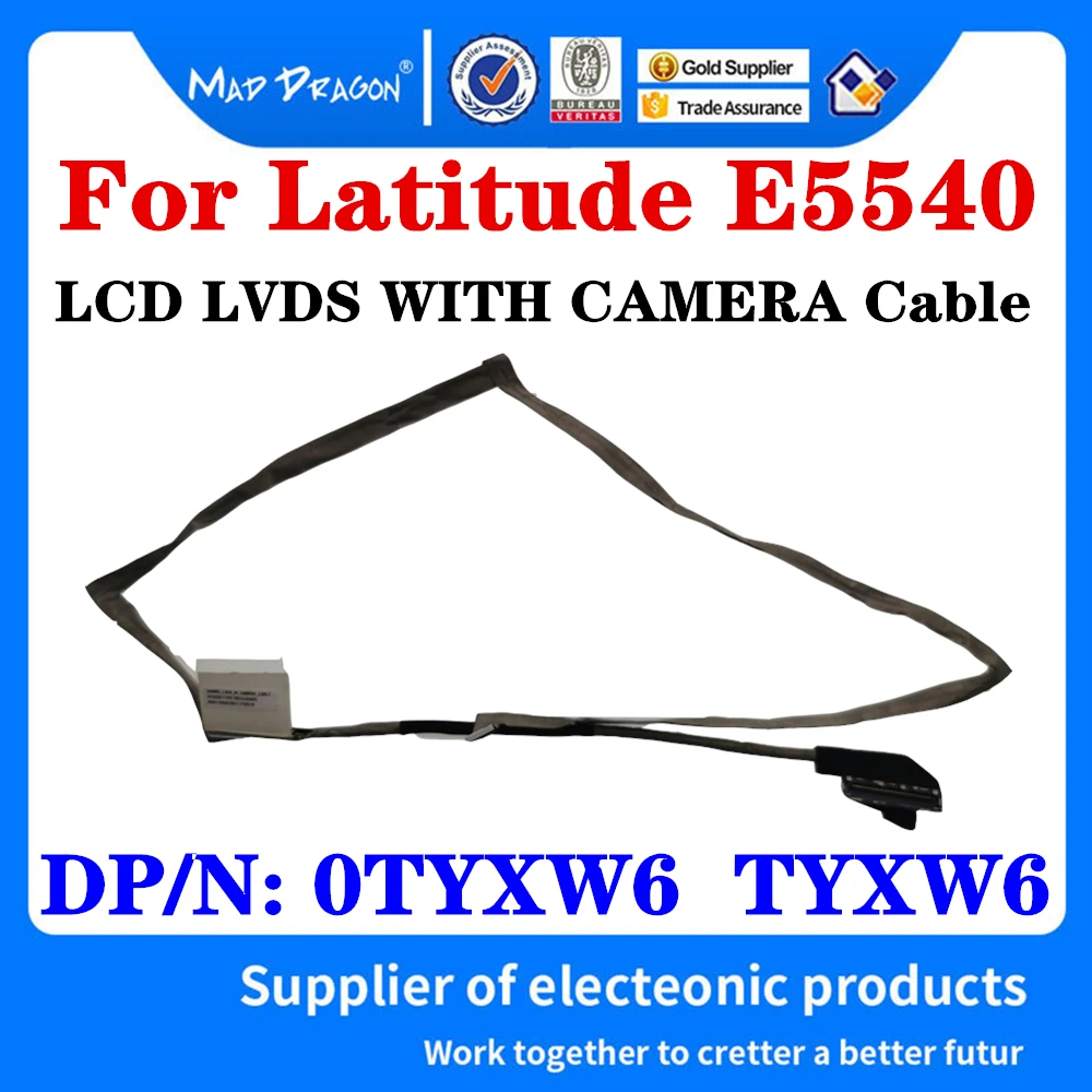 

New Original DC02001T700 0TYXW6 TYXW6 VAW50 For Dell Latitude E5540 LCD Cable LCD LVDS Video Display Cable LVDS WITH CAMERA