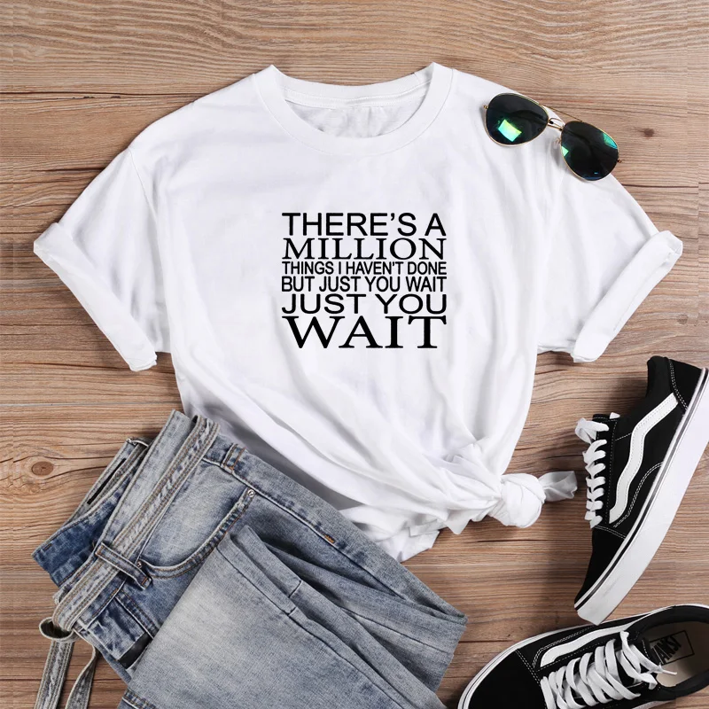 

There's A Million Graphic T Shirt Women Short Sleeve Cotton T Shirts Woman Loose T Shirt Women Top Harajuku T Shirt Femme