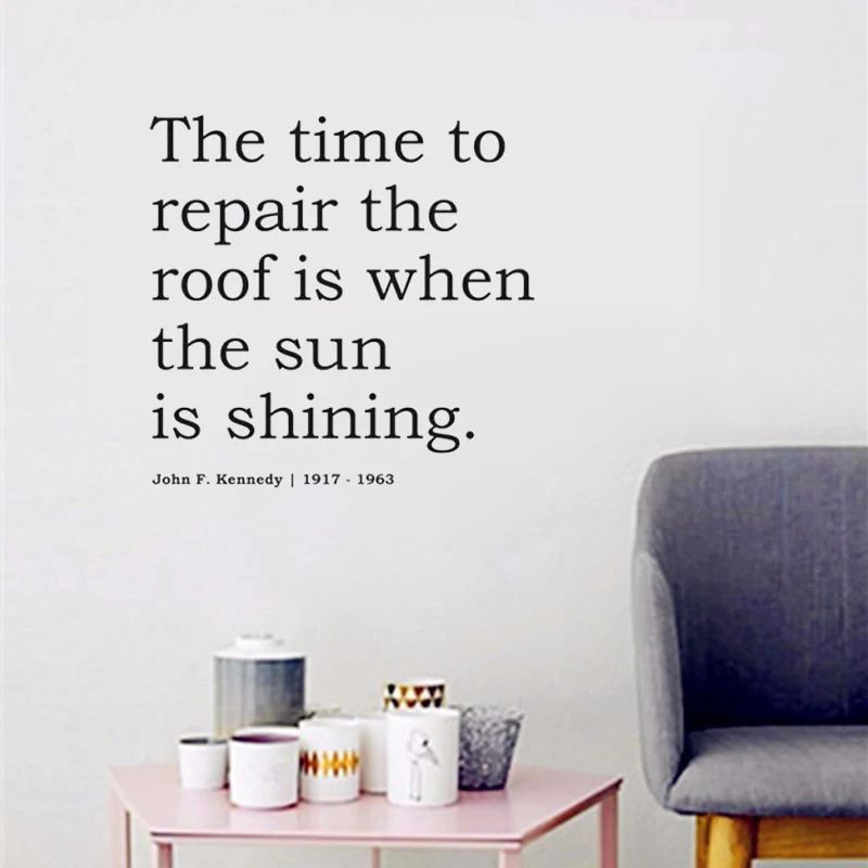 The Time To Repair The Roof Is When The Sun Is Shining Wall Sticker Home Decor Living Room Removable Vinyl Art Decals