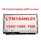 Оригинальный ЖК-экран 18,4 дюйма LTM184HL01 для DELL M18X R1 R2 для MSI GT83VR 6RF GT80 2QC 2QE 2QD 1920*1080 FHD панель 40-контактный