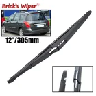 Щетка стеклоочистителя Erick's 12 дюймов для Peugeot 308 SW 308 satate T7 2007-2013, лобовое стекло, заднее стекло