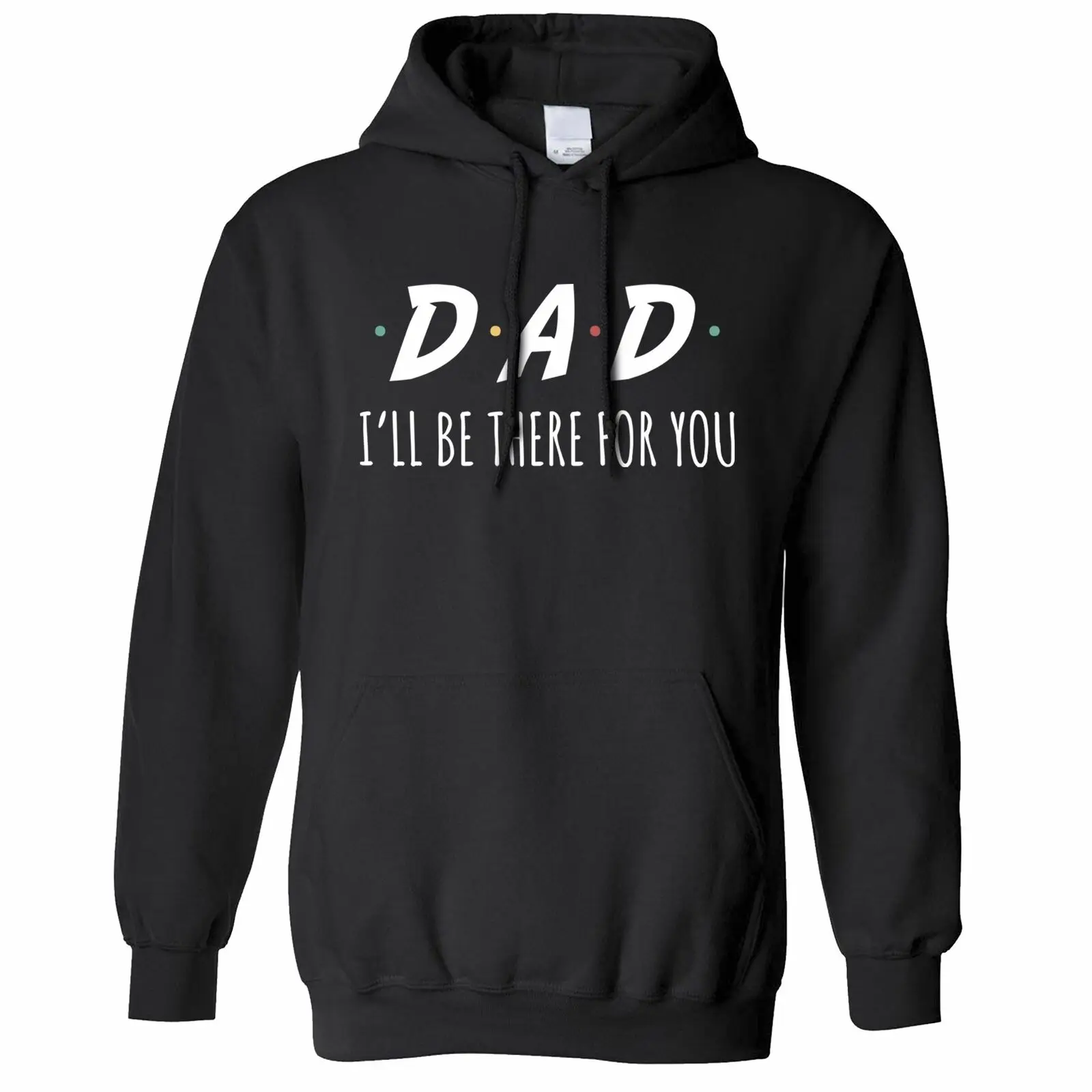 

Funny Slogan Hoodie I'll Be There For You Sitcom DAD Fathers Parody Hooded