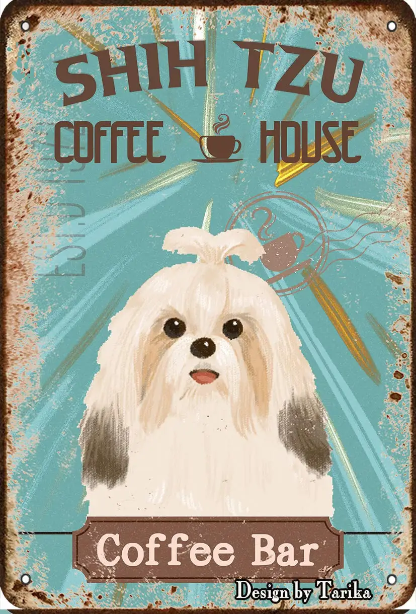 

Shih Tzu Dog Pet Coffee Bar Dog Coffee House Vintage Plaque Poster Tin Sign Wall Decor Hanging Metal Decoration 12x8 Inch