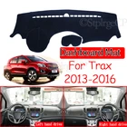Противоскользящий коврик для приборной панели для Chevrolet Trax Tracker Holden 2013 2014 2015 2016, коврик для защиты от солнца, Аксессуары для автомобилей
