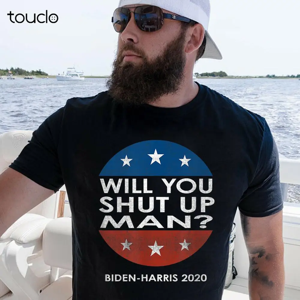 New Will You Shut Up Man Biden Harris 2020 T-Shirt Unisex S-5Xl