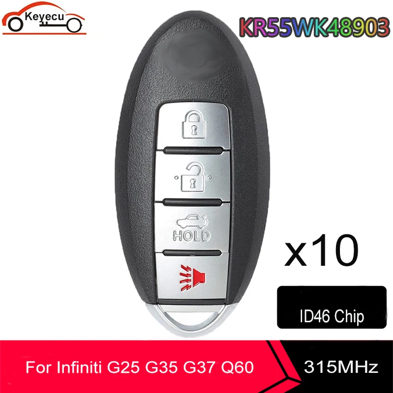 

KEYECU 10x Smart Car Remote Key 4 Button 315Mhz For Infiniti G25 G35 G37 Q60 2007 2008 2011 2009 2012 2013 ID46 Chip KR55WK48903