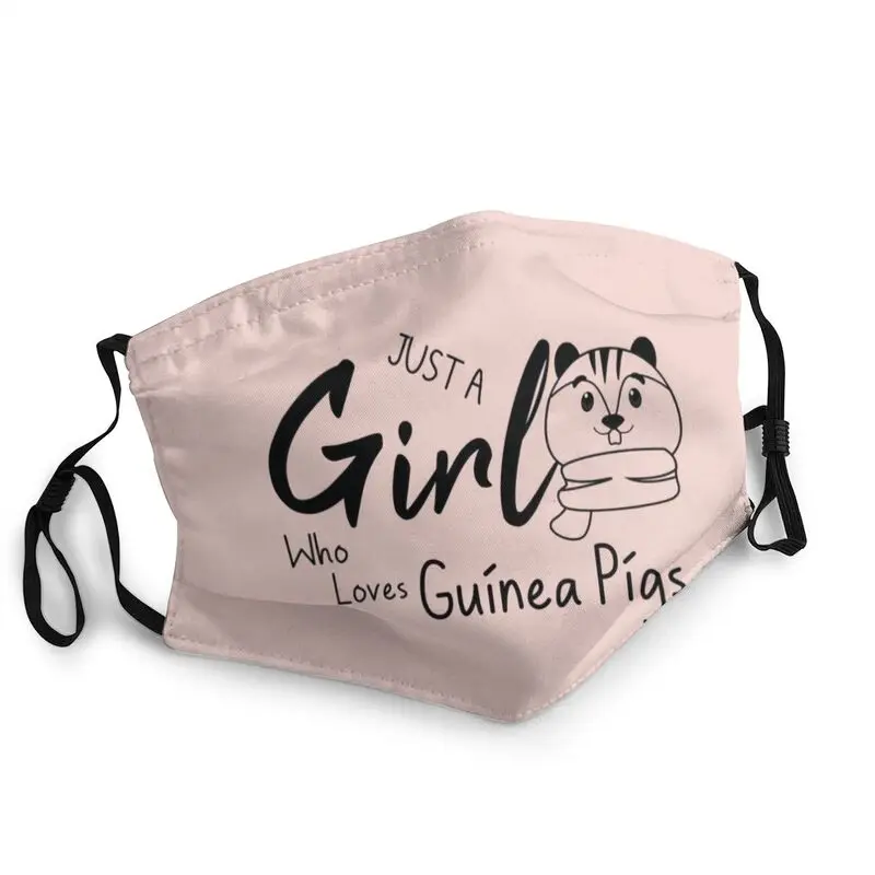 

Just A Girl Who Loves Guinea Pigs Mask Anti Dust Reusable Domestic Cavy Face Mask Protection Cover Men Respirator Mouth Muffle