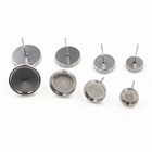 (Никогда не выцветает) 6, 8, 10, 12 мм, 10 шт.лот, утолщенные серьги из нержавеющей стали, пустыебазовые серьги, подходят для 6, 8, 10, 12 мм стеклянных кабошонов