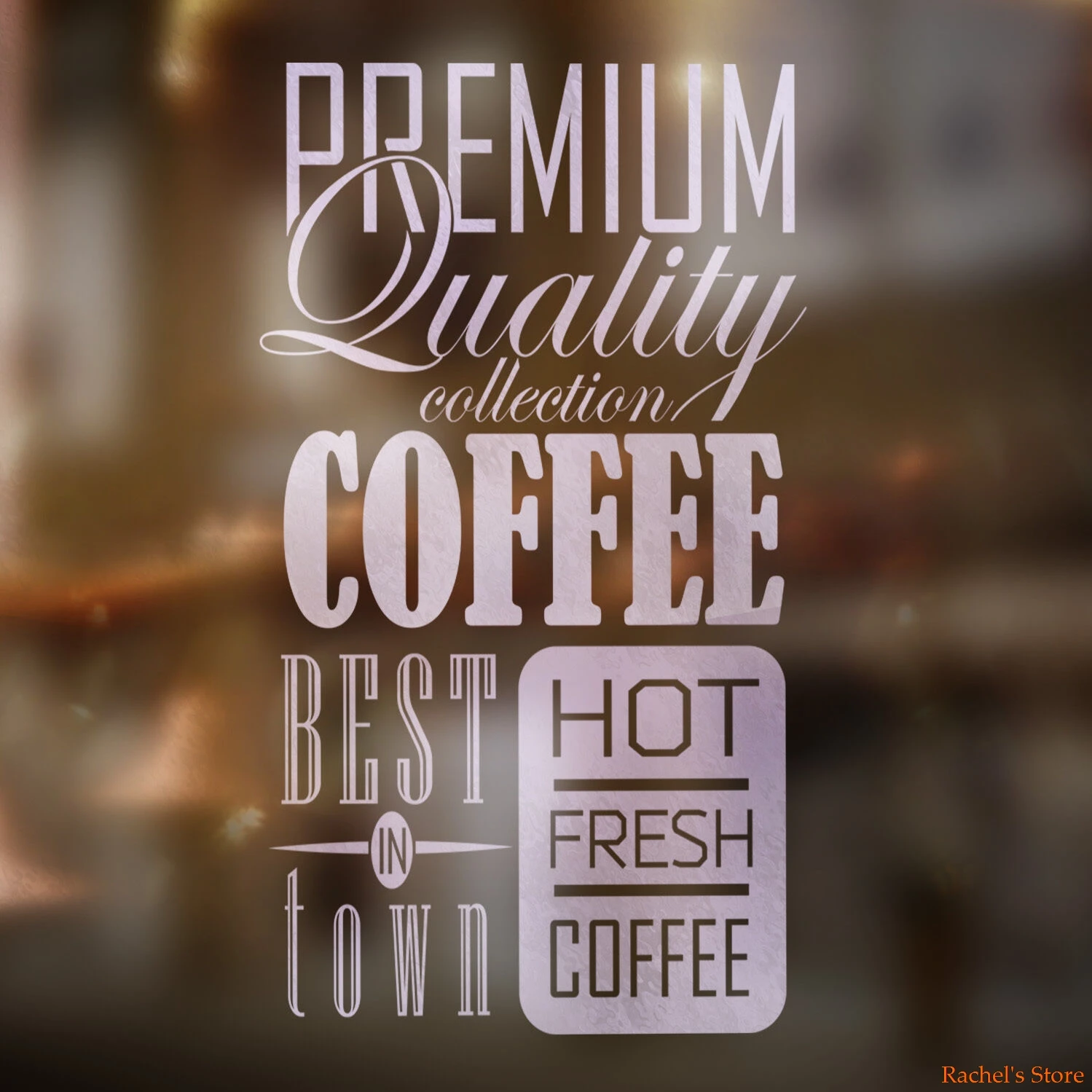 

Premium Quality Collection Coffee Best in Town Hot Fresh Cafe Shop vinyl sticker Window Wall art sign decor