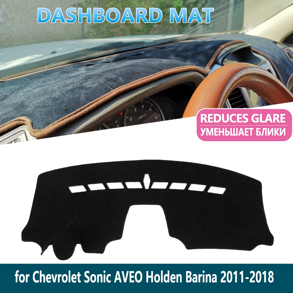 

for Chevrolet Sonic AVEO Holden Barina 2011~2018 Dashboard Mat CoverDash mat Fit Inner Sun Shade Dash board Car Accessories