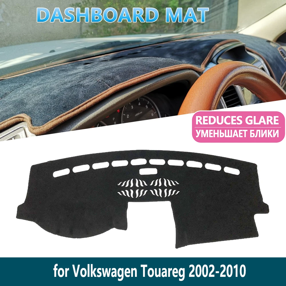 

for Volkswagen VW Touareg 2002~2010 7L 2004 2005 2006 Carpet Dashboard Mat Cover Pad Inner Sun Shade Dash board Car Accessories