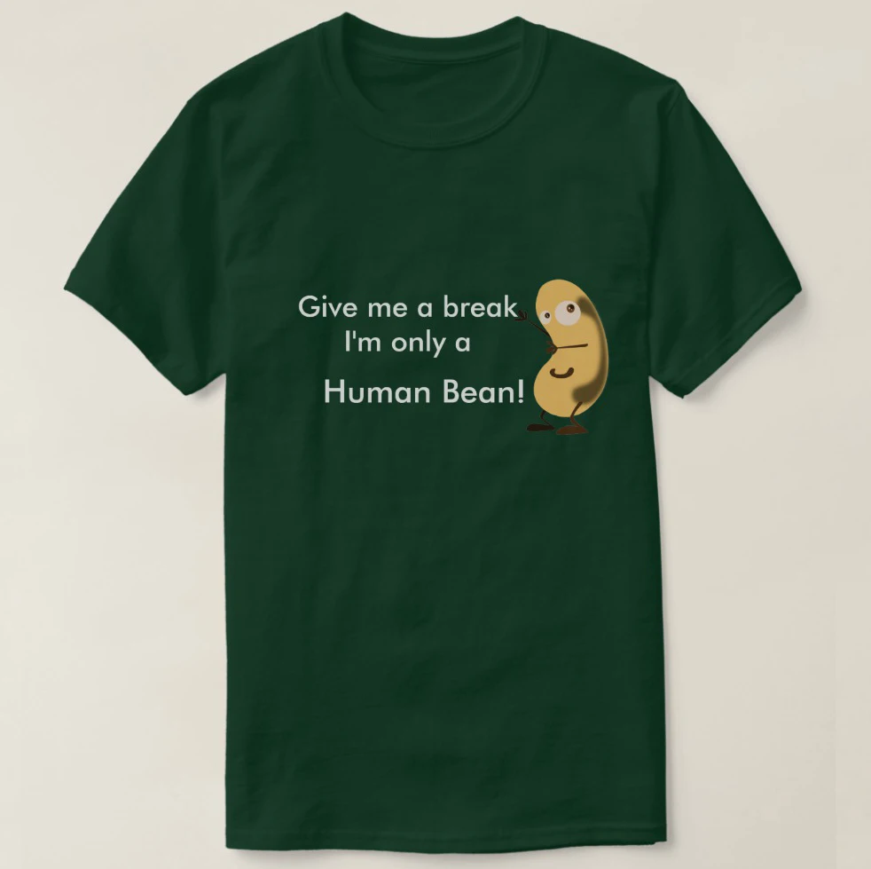 2019 Мужская футболка с принтом хлопковая коротким рукавом Give me a break i'm only human bean