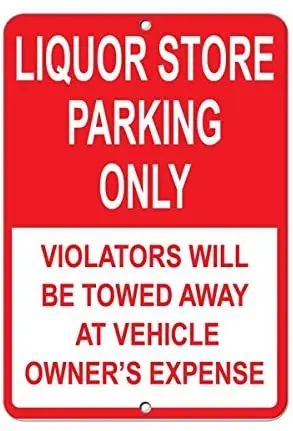 

Warning Sign Liquor Store Parking Only Violators Towed at Owner'S Expense Road Sign Business Sign Aluminum Metal Tin Sign