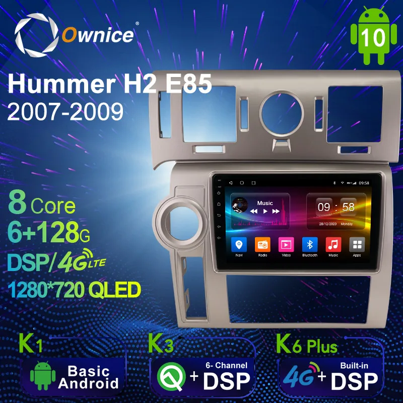 Ownice Android 10.0 6G+128G Car Radio Stereo for Hummer H2 E85 2007 - 2009 Auto Audio GPS 4G LTE System head unit 1280*720 Ownice Android 10.0 6G+128G Car Radio Stereo for Hummer H2 E85 2007 - 2009 Auto Audio GPS 4G LTE System head unit 1280*720