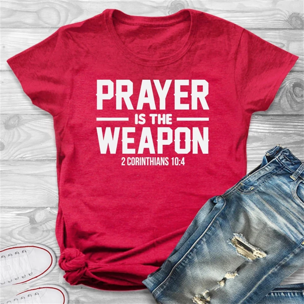 

Prayer Is The Weapon 2 Corinthians 10:4 T-shirt Casual Unisex Tshirt Women Graphic Tee Top TX5426