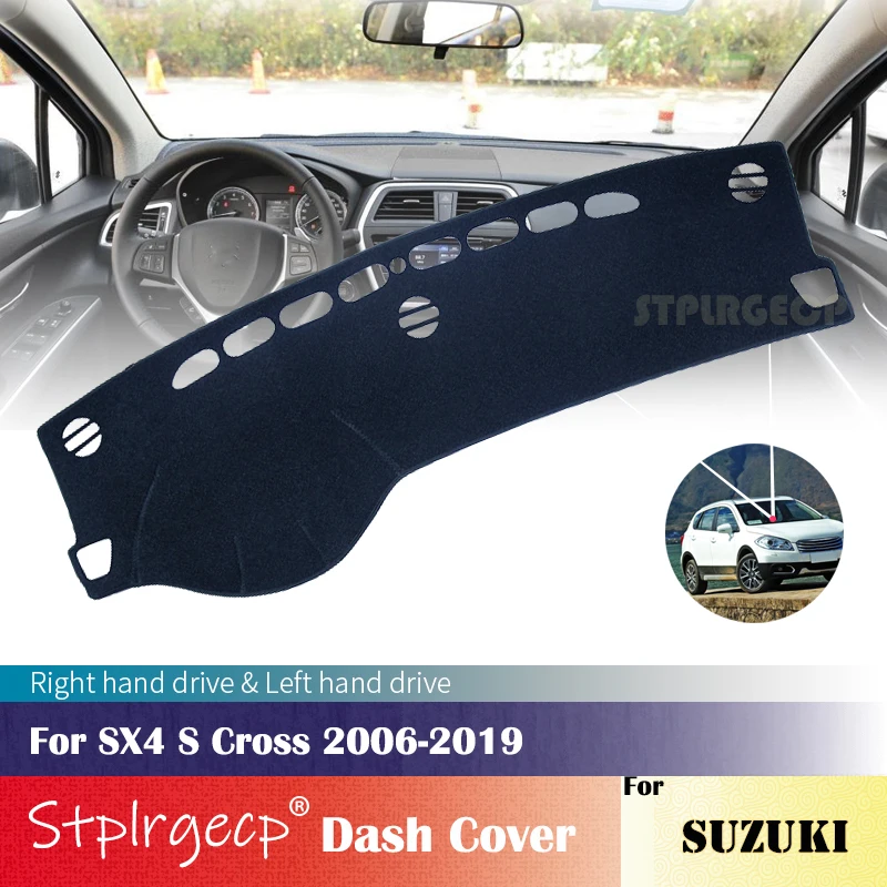 

for Suzuki SX4 S Cross 2006-2019 Anti-Slip Dashboard Cover Protective Pad Car Accessories Sunshade Carpet 2018 2017 2016 2015