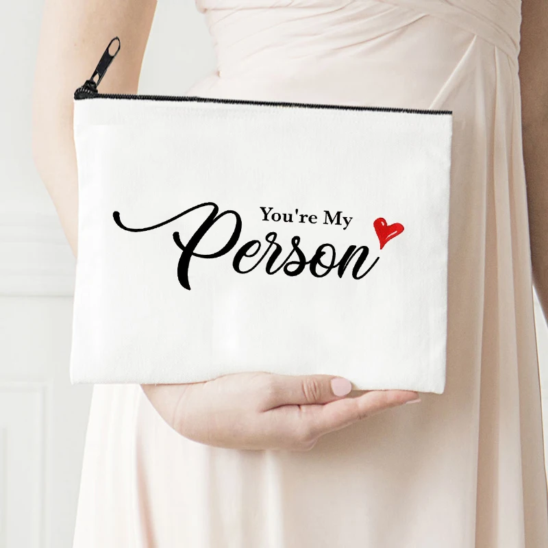 

You Are My Person Makeup Bag Casual Cosmetic Pouch Funny Girls Reusable Lipstick Bag Harajuku Travel Toiletry Bags Zipper