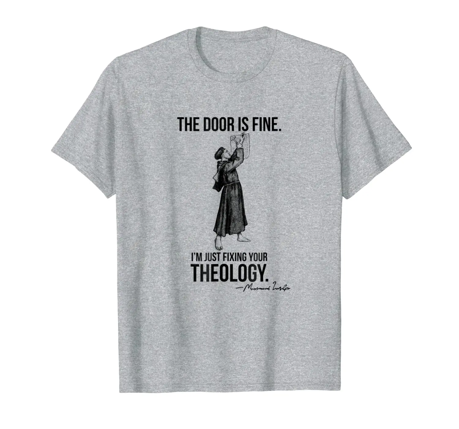 

Funny Martin Luther Theology Reformation 500 Protestant Tee