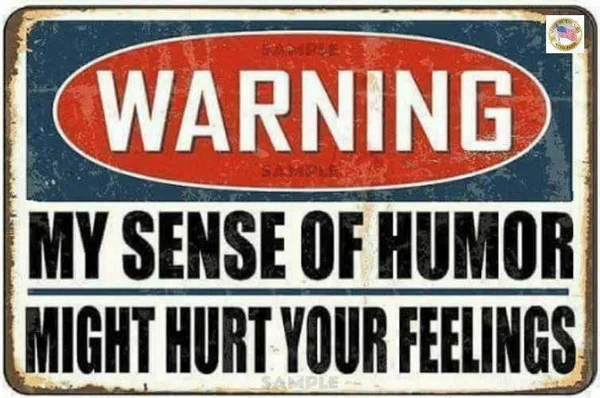 

*WARNING SENSE OF HUMOR* METAL FUNNY SIGN 8X12 MAN CAVE BAR DECOR